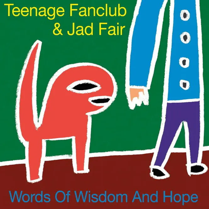 Hovedbilde TEENAGE FANCLUB & JAD FAIR-Words Of Wisdom & ...