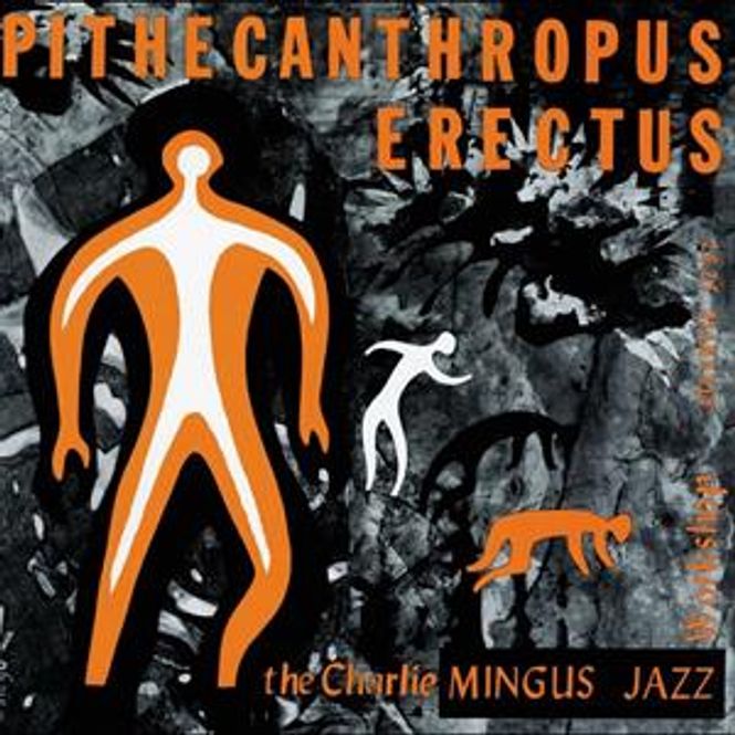 Hovedbilde Charles Mingus-PITHECANTHROPUS ERECTUS(Atlantic ...